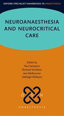 Neuroanaesthesia And Neurocritical Care-..