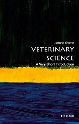 Veterinary Science: A Very Short Introduction-..