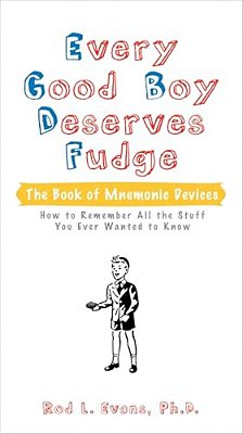 Every Good Boy Deserves Fudge: The Book Of Mnemonic Devices-..