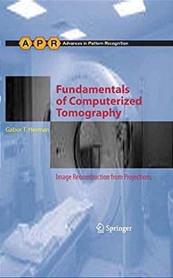 Fundamentals Of Computerized Tomography: Image Reconstruction From Projections-..