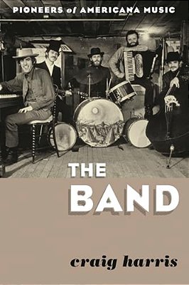The Band: Pioneers Of Americana Music-..