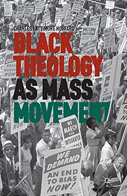 Black Theology As Mass Movement-..