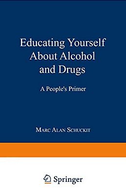 Educating Yourself About Alcohol And Drugs: A People's Primer-..