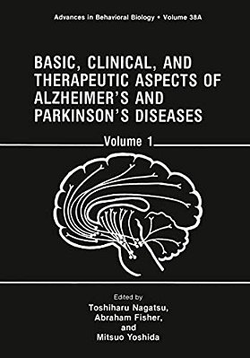 Basic, Clinical, And Therapeutic Aspects Of Alzheimer's And Parkinson's Diseases: Volume 1-..