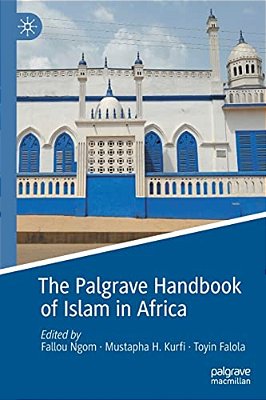 The Palgrave Handbook Of Islam In Africa-..