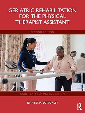 Geriatric Rehabilitation For The Physical Therapist Assistant-..