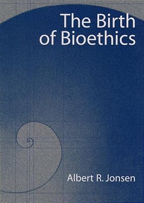 The Birth Of Bioethics-..