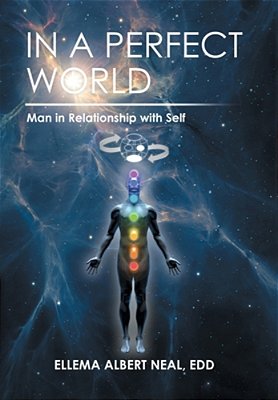 In A Perfect World: Man In Relationship With Self-..
