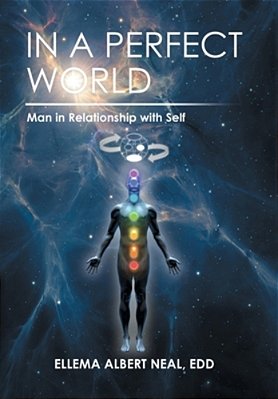 In A Perfect World: Man In Relationship With Self-..