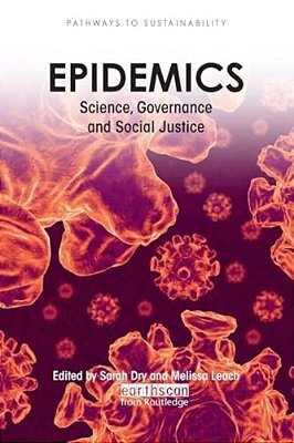 Epidemics: Science, Governance And Social Justice-..