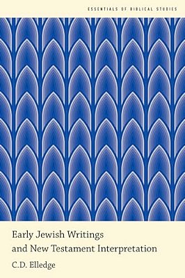 Early Jewish Writings And New Testament Interpretation-..