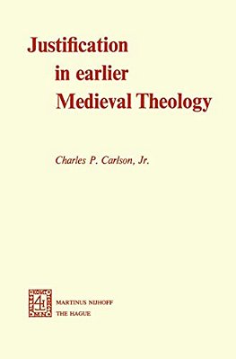 Justification In Earlier Medieval Theology-..
