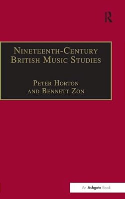 Nineteenth-Century British Music Studies: Volume 3-..