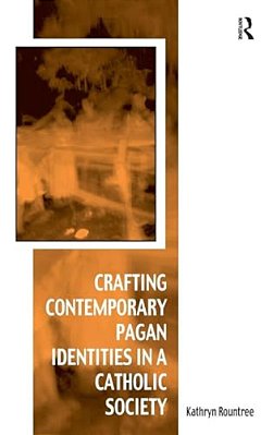 Crafting Contemporary Pagan Identities In A Catholic Society-..