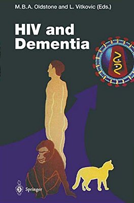Hiv And Dementia: Proceedings Of The Nimh-Sponsored Conference "Pathogenesis Of Hiv Infection Of The Brain: Impact On Function And Behavior"-..