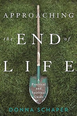 Approaching The End Of Life: A Practical And Spiritual Guide-..