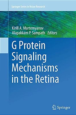 G Protein Signaling Mechanisms In The Retina-..