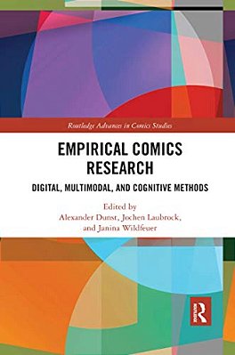 Empirical Comics Research: Digital, Multimodal, And Cognitive Methods-..
