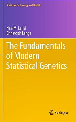 The Fundamentals Of Modern Statistical Genetics-..