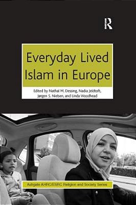 Everyday Lived Islam In Europe-..