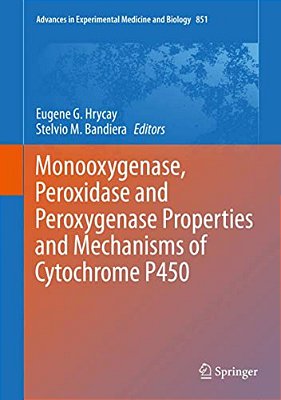 Monooxygenase, Peroxidase And Peroxygenase Properties And Mechanisms Of Cytochrome P450-..