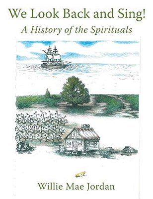 We Look Back And Sing!: A History Of The Spirituals-..
