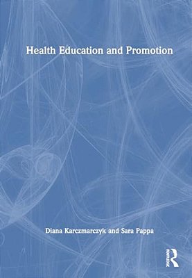Health Education And Promotion: A Skills-Based Approach-..