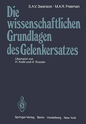 Die Wissenschaftlichen Grundlagen Des Gelenkersatzes-..