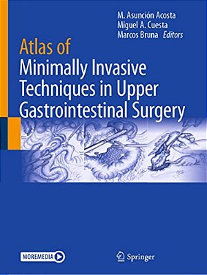 Atlas Of Minimally Invasive Techniques In Upper Gastrointestinal Surgery-..