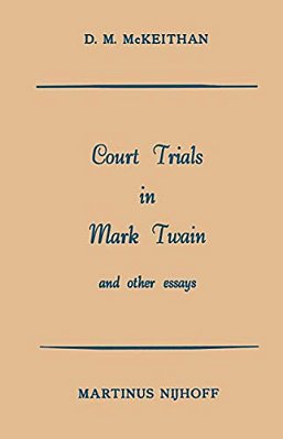 Court Trials In Mark Twain And Other Essays-..
