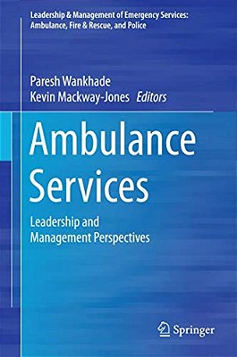 Ambulance Services: Leadership And Management Perspectives-..