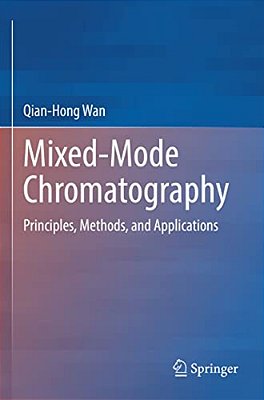 Mixed-Mode Chromatography: Principles, Methods, And Applications-..