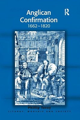 Anglican Confirmation: 1662-1820-..