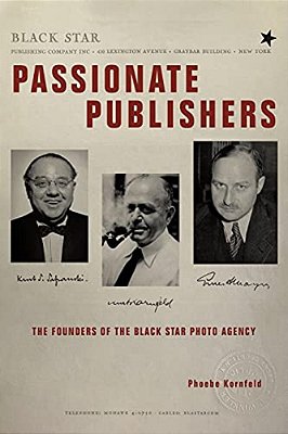 Passionate Publishers: The Founders Of The Black Star Photo Agency-..