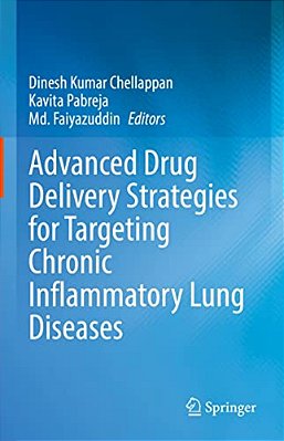 Advanced Drug Delivery Strategies For Targeting Chronic Inflammatory Lung Diseases-..