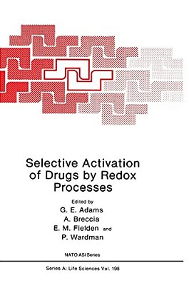 Selective Activation Of Drugs By Redox Processes-..