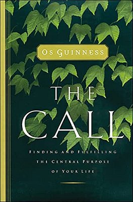 The Call: Finding And Fulfilling The Central Purpose Of Your Life-..