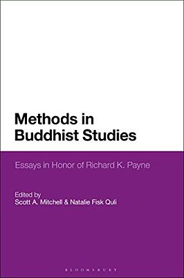 Methods In Buddhist Studies: Essays In Honor Of Richard K. Payne-..