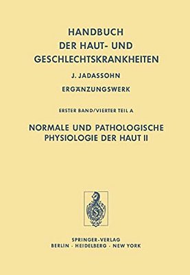 Normale Und Pathologische Physiologie Der Haut II-..