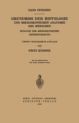 Grundriss Der Histologie Und Mikroskopischen Anatomie Des Menschen: Biologie Der Mikroskopischen Grössenordnung-..