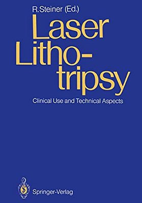 Laser Lithotripsy: Clinical Use And Technical Aspects-..