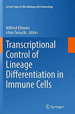 Transcriptional Control Of Lineage Differentiation In Immune Cells-..