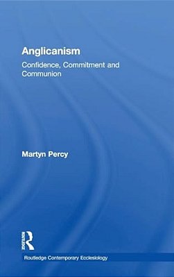 Anglicanism: Confidence, Commitment And Communion-..