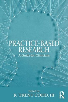 Practice-Based Research: A Guide For Clinicians-..