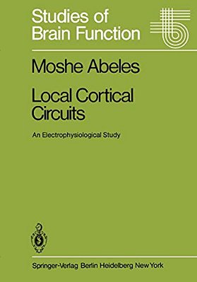 Local Cortical Circuits: An Electrophysiological Study-..