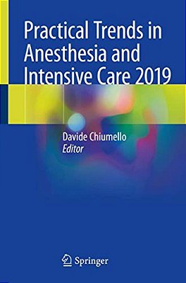 Practical Trends In Anesthesia And Intensive Care 2019-..
