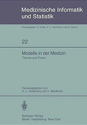 Modelle In Der Medizin: Theorie Und Praxis 23. Jahrestagung Der Gmds Köln, 9.-11. Oktober 1978-..