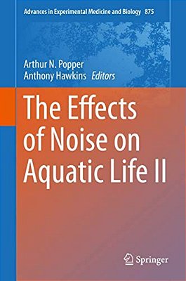 The Effects Of Noise On Aquatic Life II-..