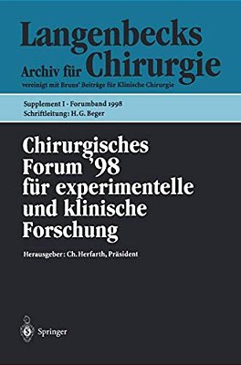 Chirurgisches Forum '98: Für Experimentelle Und Klinische Forschung 115. Kongreß Der Deutschen Gesellschaft Für Chirurgie, Berlin, 28.04.-02.05.1998-..