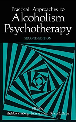 Practical Approaches To Alcoholism Psychotherapy-..